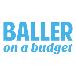 Baller On A Budget Decal (Baby Blue)